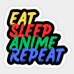 Eat, Sleep, Anime, Repeat (Mood Colors) Sticker